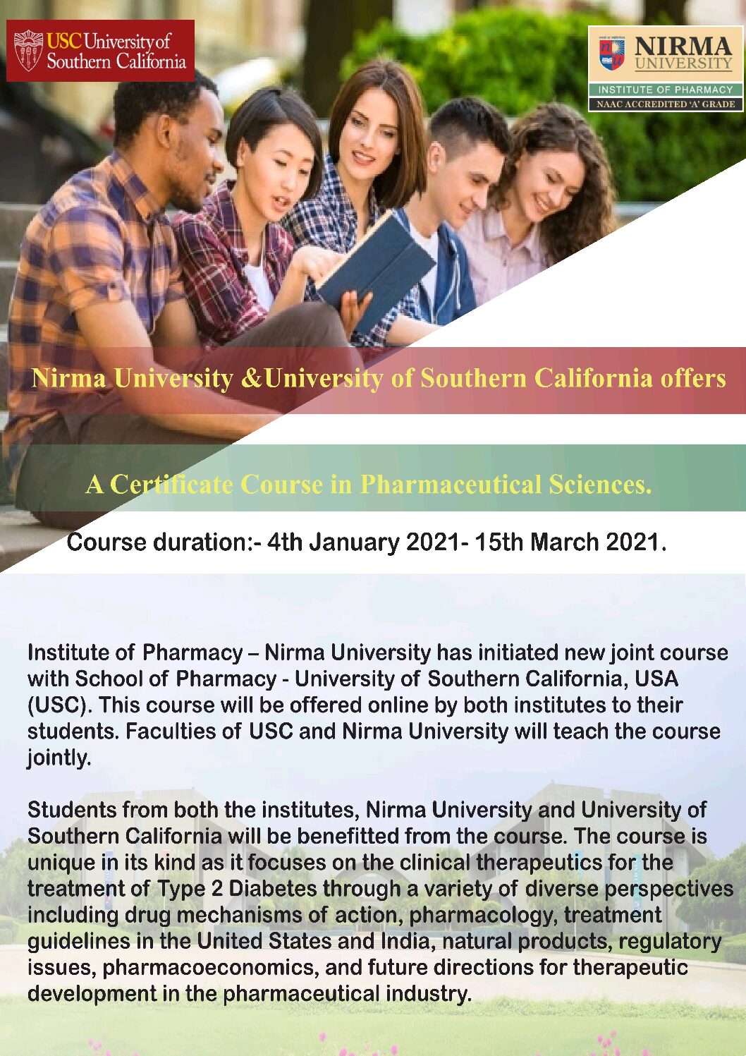 Institute of Pharmacy, Nirma University has initiated a new joint certificate course with School of Pharmacy, University of Southern California (USC), USA.