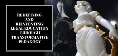 Redefining And Reinventing Legal Education Through Transformative Pedagogy