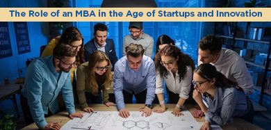 The Role of an MBA in the Age of Startups and Innovation