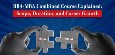BBA-MBA Combined Course Explained: Scope, Duration, and Career Growth