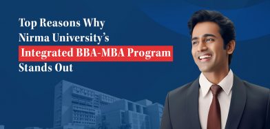 Top Reasons Why Nirma University’s BBA MBA Integrated Program Stands Out