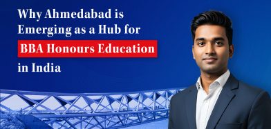 Why Ahmedabad Is a BBA Honours Hotspot in India