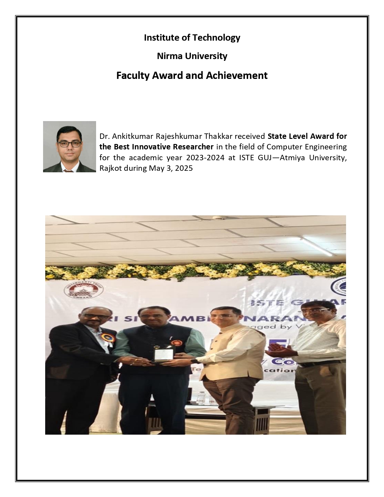 Dr. Ankitkumar Rajeshkumar Thakkar received State Level Award for the Best Innovative Researcher in the field of Computer Engineering for the academic year 2023-2024 at ISTE GUJ—Atmiya University, Rajkot during May 3, 2025