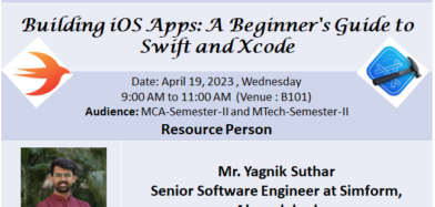 Expert Lecture/Interaction session on “Building iOS Apps: A Beginner’s Guide to Swift and Xcode”
