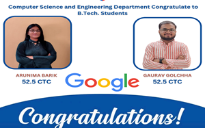 Congratulations to Arunima and Gaurav for getting placed in Google!!!